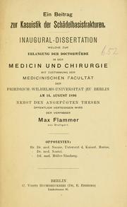 Cover of: Ein Beitrag zur Kasuistik der Schädelbasisfrakturen by Max Flammer