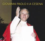 Cover of: Giovanni Paolo II a Cesena by 