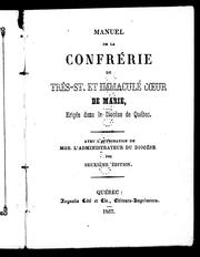 Cover of: Manuel de la Confrérie du Très-St. et Immaculé Coeur de Marie, érigé dans le diocèse de Québec by Association du Très-Saint et Immaculé Coeur de Marie (Québec)