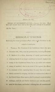 Cover of: Resolutions endorsing the recent proclamation and order of the President on the subject of retaliation by Confederate States of America. Congress. House of Representatives