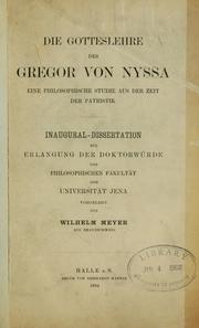 Cover of: Die Gotteslehre des Gregor von Nyssa by Meyer, Wilhelm, of Brunswick