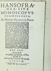 Cover of: Hansoframea: sive Momoscopus; comoedia nova