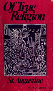 Cover of: Of true religion by Augustine of Hippo