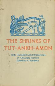 Cover of: The Shrines of Tut-Ankh-Amon by texts translated with introductions by Alexandre Piankoff ; edited by N. Rambova.