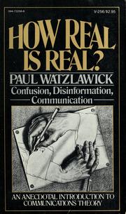 Cover of: How real is real?: Confusion, disinformation, communication