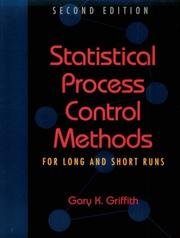 Cover of: Statistical process control methods for long and short runs by Gary K. Griffith