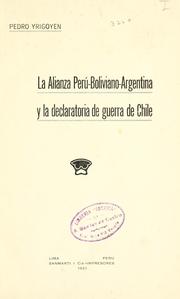 Cover of: La alianza perú-boliviano-argentina y la declaratoria de guerra de Chile