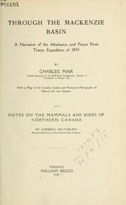 Cover of: Through the Mackenzie Basin: a narrative of the Athabasca and Peace River Treaty Expedition of 1899