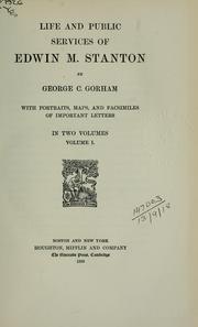 Cover of: Life and public services of Edwin M. Stanton by Gorham, George Congdon