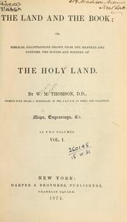 Cover of: The land and the Book by William M. Thomson, William M. Thomson