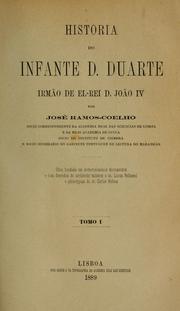 Cover of: Historia do infante D. Duarte, irmão de el-rei D. João IV by José Ramos Coelho