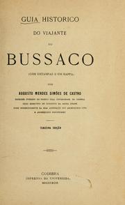 Cover of: Guia historico do viajante no Bussaco / por Augusto Mendes Simões de Castro