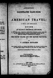 Cover of: Appletons' illustrated hand-book of American travel: a full and reliable guide by railway, steamboat, and stage to the cities ... and all scenes and objects of importance and interest in the United States and the British provinces