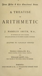 Cover of: A treatise on arithmetic by J. Hamblin Smith, Thomas Kirkland, William Scott, J. Hamblin Smith