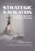 Cover of: Strategic Navigation