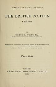 Cover of: The British nation a history / by George M. Wrong by George M. Wrong