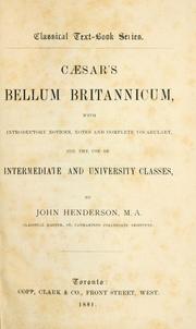Cover of: Caesar's Bellum Britannicum: with introductory notices, notes and complete vocabulary, for the use of intermediate and university classes