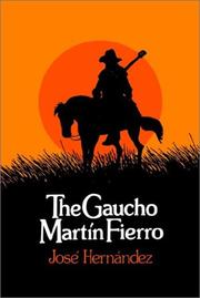 Cover of: The gaucho Martín Fierro. by José Hernández, Hernández, José