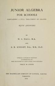 Cover of: Junior Algebra for Schools containing a full treatment of graphs with answers by Henry Sinclair Hall