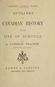 Cover of: Outlines of Canadian history by by a Catholic teacher