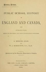 Cover of: Public school history of England and Canada: with introduction, hints to teachers, and brief examination questions