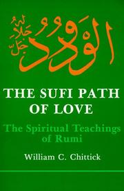 Cover of: The Sufi Path of Love: The Spiritual Teachings of Rumi (Suny Series, Islamic Spirituality)