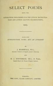 Cover of: Select poems: being the literature prescribed for the junior matriculation and junior leaving examinations, 1905