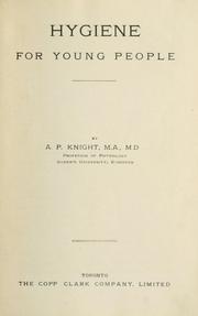 Cover of: Hygiene for young people by Knight, A. P., Knight, A. P.