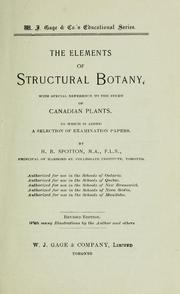 Cover of: The elements of structural botany: with special reference to the study of Canadian plants; to which is added a selection of examination papers