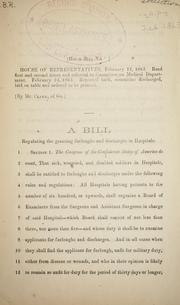 Cover of: A bill regulating the granting of furloughs and discharges in hospitals.