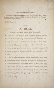 Cover of: A bill to raise a tax for the support of the government. by Confederate States of America. Congress. House of Representatives