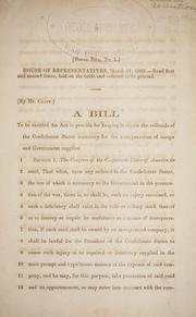 Cover of: A bill to be entitled An act to provide for keeping in repair the railroads of the Confederate States necessary for the transportation of troops and government supplies