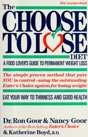 Cover of: The choose to lose diet: a food lover's guide to permanent weight loss