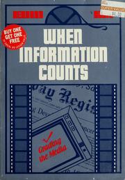 Cover of: When information counts: grading the media