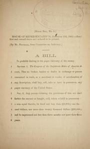 Cover of: A bill to prohibit dealing in the paper currency of the enemy