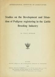 Cover of: Studies on the development and situation of pedigree registering in the cattle breeding industry by Willy Engeler