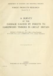 Cover of: A survey of the damage caused by insects to hardwood timbers in Great Britain