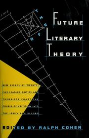 Cover of: The Future of literary theory by edited by Ralph Cohen.