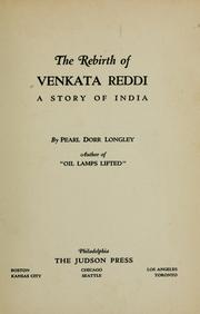 Cover of: The rebirth of Venkata Reddi by Longley, Pearl Dorr Mrs., Longley, Pearl Dorr Mrs.