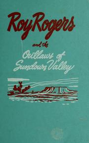 Roy Rogers and the outlaws of Sundown Valley by Snowden Miller