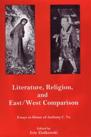 Cover of: Literature, religion, and East/West comparison: essays in honor of Anthony C. Yu