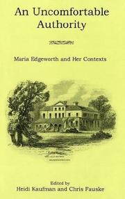 Cover of: An uncomfortable authority: Maria Edgeworth and her contexts