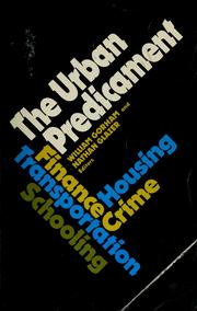 Cover of: The Urban predicament by edited by William Gorham, Nathan Glazer.