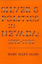 Cover of: Silver and politics in Nevada: 1892-1902.