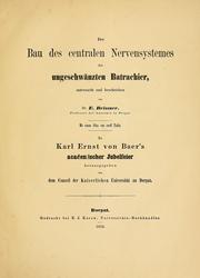 Cover of: Der Bau des centralen Nervensystemes der ungeschwänzten Batrachier: untersucht und beschrieben