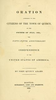 Cover of: An oration addressed to the citizens of the town of Quincy by John Quincy Adams
