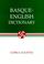 Cover of: Basque-English dictionary