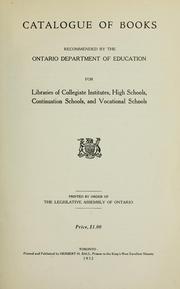 Cover of: Catalogue of books recommended by the Ontario department of education for libraries of collegiate institutes, high schools, continuation schools and vocational schools by Ontario. Ministry of Education.