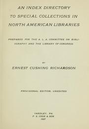 An index directory to special collections in North American libraries by Richardson, Ernest Cushing