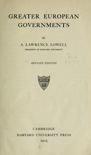 Cover of: Greater European governments by A. Lawrence Lowell